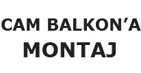 Cam Balkona Montaj